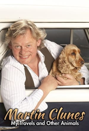 Martin Clunes: My Travels and Other Animals