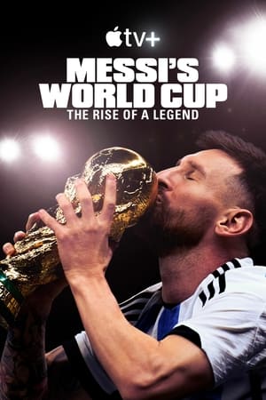 Messi's World Cup: The Rise of a Legend poszter