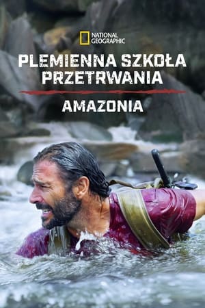 Törzsutas a világ végén: Menekülés az Amazonasból poszter