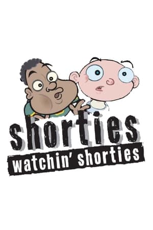 Shorties Watchin' Shorties 1. évad (2004-04-28) poszter