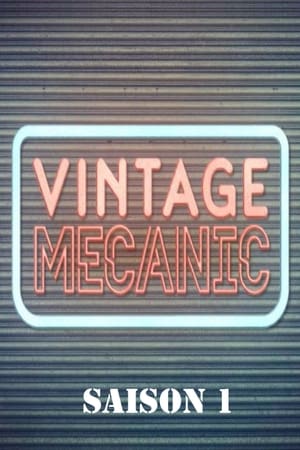 Vintage Mecanic 1. évad (2016-05-18) poszter