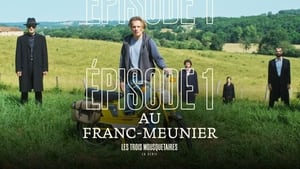 Les Trois Mousquetaires - la série 1. évad Ep.1 1. epizód