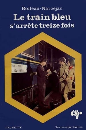 Le Train Bleu s'arrête 13 fois 1. évad (1965-10-08) poszter