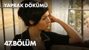 Yaprak Dökümü 2. évad Ep.47 47. epizód