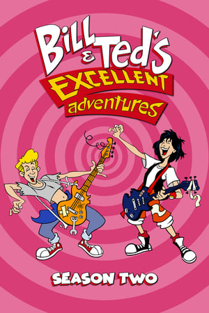 Bill & Ted's Excellent Adventures 2. évad (1991-09-14) poszter