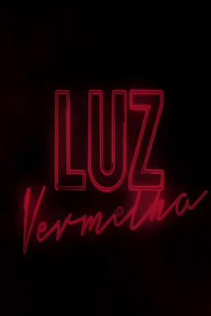 Luz Vermelha 1. évad (2019-10-11) poszter