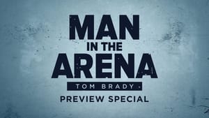 Man in the Arena: Tom Brady Speciális epizódok Ep.1 1. epizód