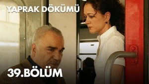 Yaprak Dökümü 2. évad Ep.39 39. epizód