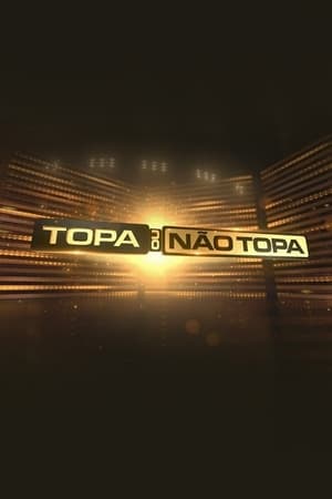 Topa ou Não Topa poszter