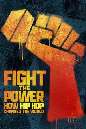 Fight the Power: How Hip Hop Changed the World 1. évad (2023-01-21) poszter