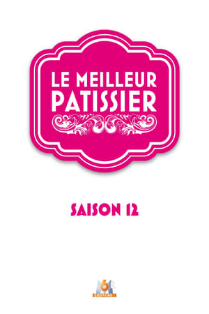 Le Meilleur Pâtissier 12. évad (2023-09-06) poszter