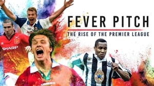 Fever Pitch: The Rise of the Premier League kép