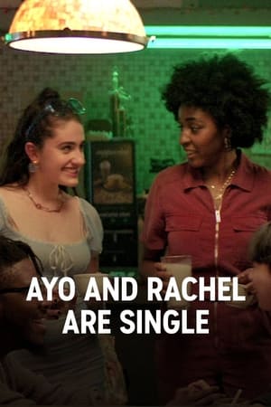 Ayo and Rachel are Single 1. évad (2020-07-17) poszter