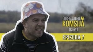 Dobro jutro, komšija 2. évad Ep.7 7. epizód