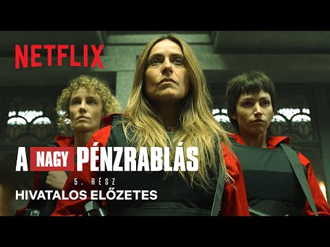 A nagy pénzrablás 5. rész, 1. felvonás | Hivatalos előzetes | Netflix