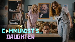 The Communist's Daughter előzetes