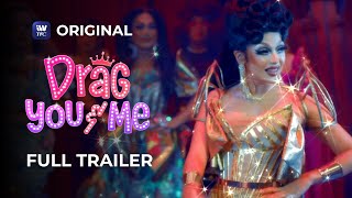 Drag You & Me előzetes