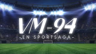 VM-94 - En sport saga előzetes