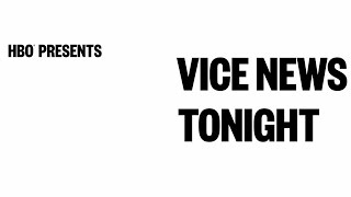 VICE News Tonight előzetes