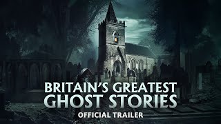 Britain's Greatest Ghost Stories előzetes