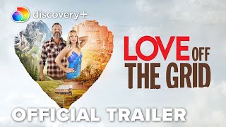 Love Off the Grid előzetes