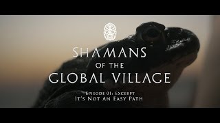 Shamans of the Global Village előzetes