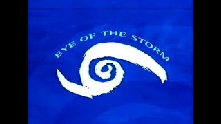 Eye of the Storm előzetes